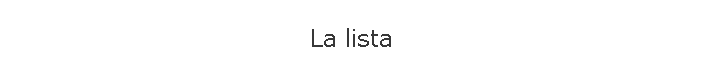 La lista